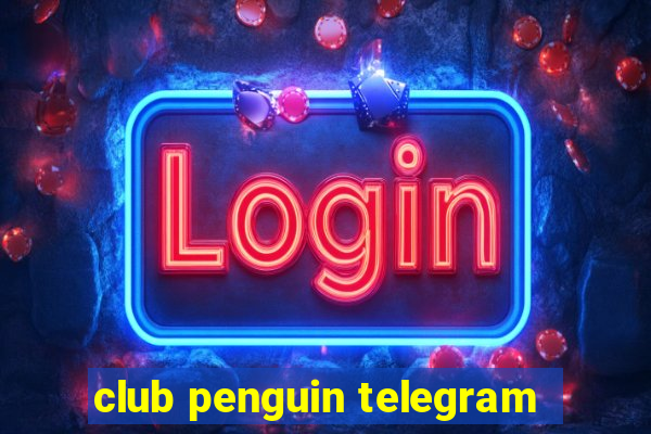 club penguin telegram